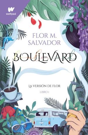Boulevard (La versión de Flor - Libro 1) - Flor M. Salvador
