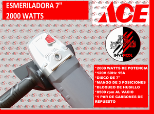 ESMERILADORA DE 7" MARCA ACE  
2000 WATTS
