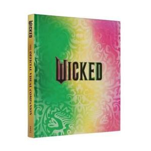 Wicked: The official Visual Companion