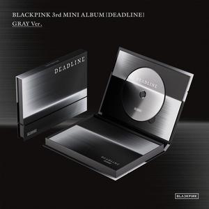 Blackpink - Deadline (The 3rd Mini Album [Deadline] Gray Version)