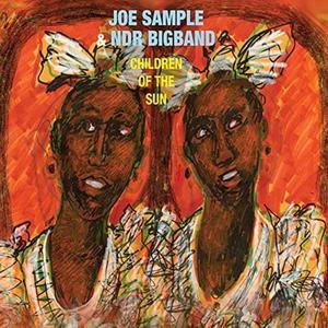  Joe Sample & Ndr Big Band - Children of the Sun