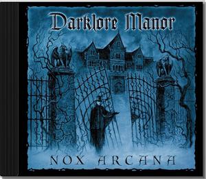 Nox Arcana - Darklore Manor 